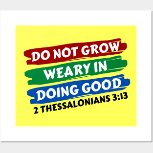 Do Not Grow Weary in Doing Good | Christian Saying Posters and Art